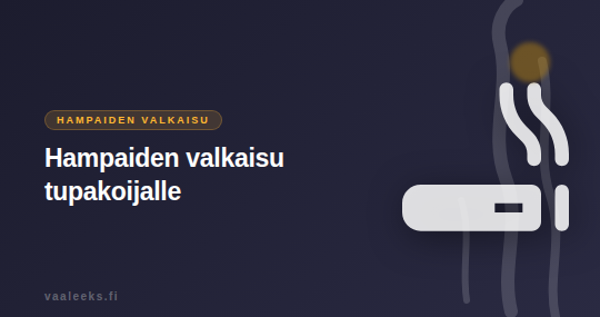 hampaiden valkaisu tupakoijalle